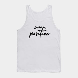 Always Be positive Tank Top